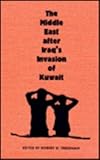 The Middle East after Iraq's Invasion of Kuwait, , 0813012147
