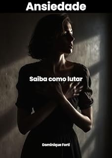 Livro Ansiedade: Saiba Como Lutar