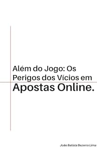 Livro Além do jogo:: os perigos dos vícios em apostas online.