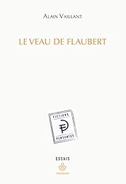 Le  veau de Flaubert