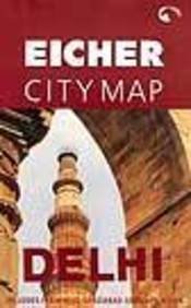 Eicher City Map : Delhi