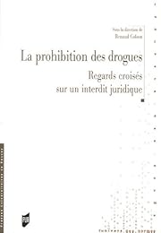 La  prohibition des drogues