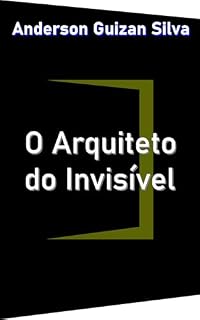 Livro O Arquiteto do Invisível