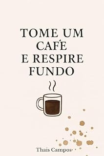 Livro Tome um Café e Respire Fundo