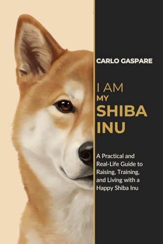 shibaさま＊確認ページです I AM MY SHIBA INU: A Practical and Real-Life Guide to Raising