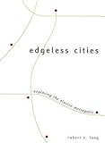 Image de Edgeless Cities: Exploring the Elusive Metropolis (James A. Johnson Metro Series)