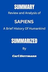 SUMMARY of Sapiens: A Brief History of Humankind