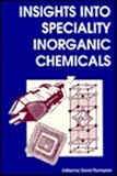 Insights into Speciality Inorganic Chemicals, , 085404504X
