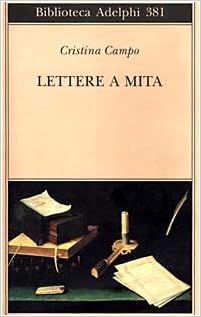 Cristina Campo - Lettere a Mita (1999)