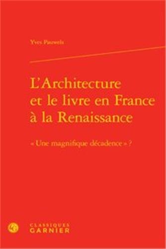 L' architecture et le livre en France à la Renaissance