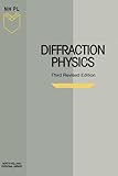 Diffraction Physics (North-Holland Personal Library) by J. M. Cowley