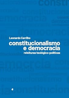 Livro Constitucionalismo e Democracia : releituras teológico-políticas