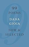 99 Poems: New & Selected