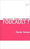 Image de Fallait-il tuer l'enfant Foucault