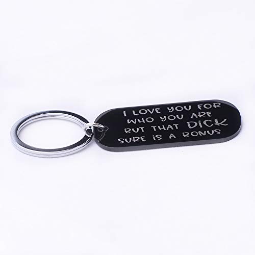 I Love You for Who You are But That Dick Sure is A Bonus - Funny Keychain Gift Naughty Gift Pendant Valentine\'s Day for Husband Wife