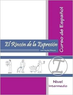 El Rinc N De La Expresi N D Nivel Intermedio Luz Nayibe Rincon Amazon Com Books