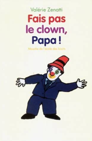 couverture de : Fais pas le clown, papa !