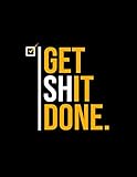 Get Shit Done: 2019 Organizer has Weekly Views with To-Do Lists, Funny Holidays & Inspirational Quot by Simple Planners, Pretty Diaries