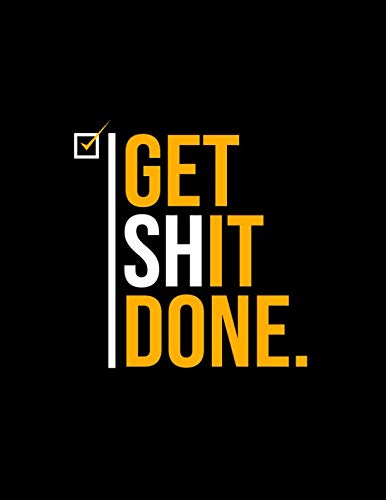 Get Shit Done: 2019 Organizer has Weekly Views with To-Do Lists, Funny Holidays & Inspirational Quot by Simple Planners, Pretty Diaries