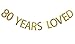 FECEDY Gold Glitter 80 Years Loved Banner for 80th Birthday Decorations primary