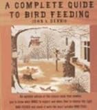A Complete Guide to Bird Feeding by 