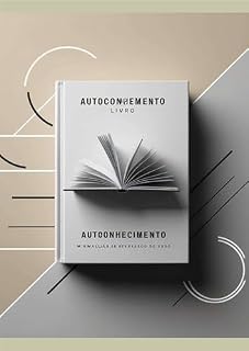 Livro Desenvolvimento Pessoal e Autoajuda: Um Guia Prático