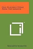 One Hundred Poems From The Japanese by 