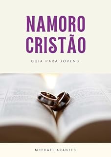 Livro Namoro Cristão: Guia para Jovens