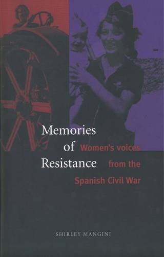 Memories of Resistance: Women's Voices from the Spanish Civil War