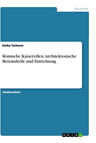 Römische Kaiservillen. Architektonische Bestandteile und Einrichtung (German Ed…