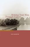 Writing Your Way Through Cancer by