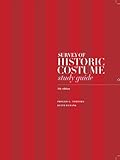 Study Guide to Survey of Historic Costume, 5th Edition, Tortora, 1609012216