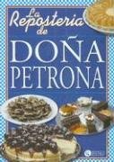 La Reposteria de Dona Petrona (Spanish Edition) by Marcela Gandulfo
