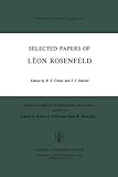 Leon Rosenfeld : Selected Papers, , 9027706522