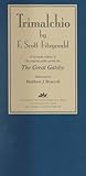 Trimalchio : A Facsimile Edition of the Original Galley Proofs for the Great Gatsby, Fitzgerald, F. Scott, 1570033609