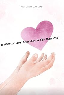 Livro O menino que aprendeu ser bondoso