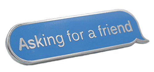 Asking for a Friend Hard Enamel Lapel Pin
