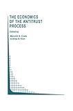 Image de The Economics of the Antitrust Process (Topics in Regulatory Economics and Policy)