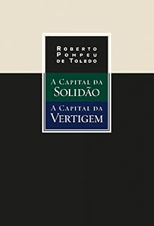 Livro A capital da solidão e A capital da vertigem