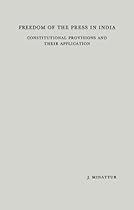 Freedom of the Press in India: Constitutional Provisions and Their Application