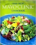 The New Mayo Clinic Cookbook by 