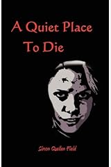 A Quiet Place to Die by Simon Quellen Field (2009-01-09) Paperback