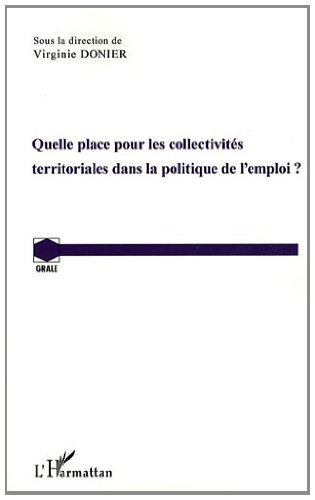 Quelle place pour les collectivités territoriales dans la politique de l'emploi ?
