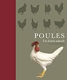 Poules, une histoire naturelle (French Edition) by 
