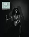 Clear Nude: The Lens and the Nude, Issue II, Spring 2014 (Clear Nude Magazine) (Volume 2) by Allicette Torres