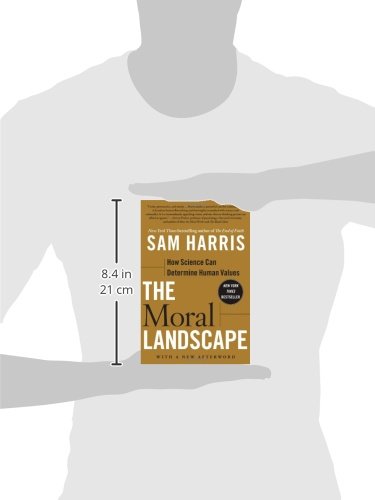 The Moral Landscape: How Science Can Determine Human Values