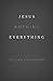 Jesus + Nothing = Everything - Book by Tullian Tchividjian