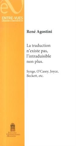 La  traduction n'existe pas, l'intraduisible non plus
