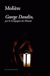 Molière, "George Dandin", par la Compagnie des minuits