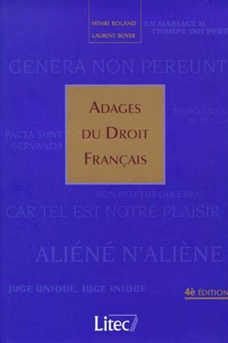 Adages du droit français, 4e édition by L. Boyer, H. Roland